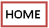 Textfeld: HOME
